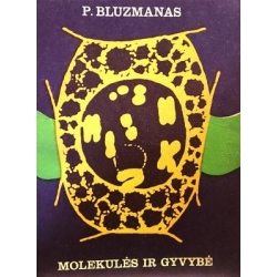 Bluzmanas Petras - Molekulės ir gyvybė
