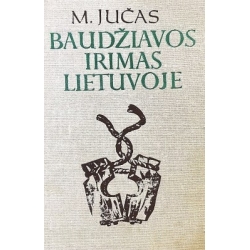 Jučas M. - Baudžiavos irimas Lietuvoje
