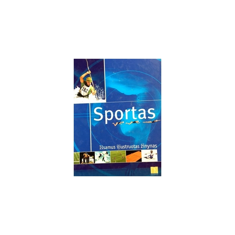 Sportas. Išsamus iliustruotas žinynas